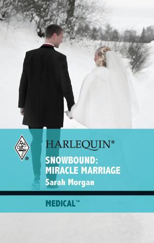 Cover of the book Snowbound: Miracle Marriage by Lissa Manley