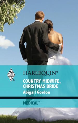 Cover of the book Country Midwife, Christmas Bride by Patricia Frances Rowell