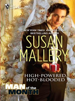 Cover of the book High-Powered, Hot-Blooded by Marie Ferrarella