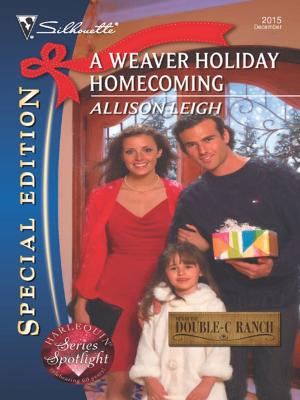 Cover of the book A Weaver Holiday Homecoming by Kathie DeNosky