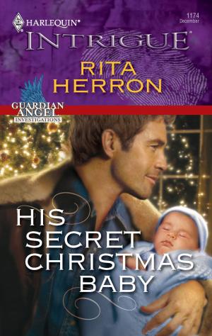Cover of the book His Secret Christmas Baby by Julia James, Natasha Oakley, Amy Andrews