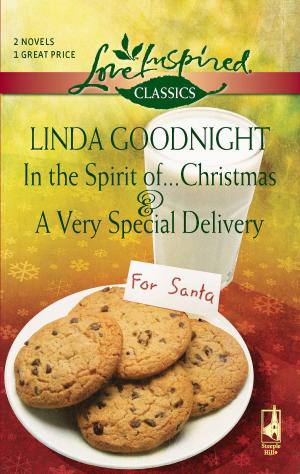 Cover of the book In the Spirit of...Christmas and A Very Special Delivery by Hannah Alexander