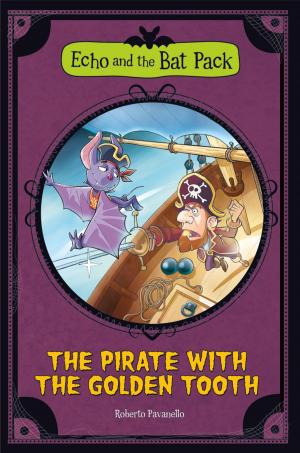 Cover of the book The Pirate with the Golden Tooth by Jake Maddox