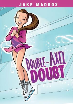 Cover of the book Double-Axel Doubt by Jake Maddox