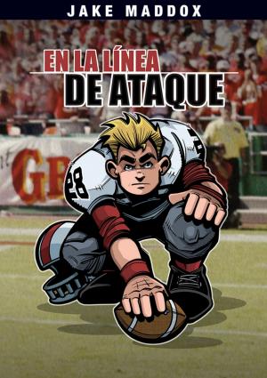 Cover of the book Jake Maddox: En la línea de Ataque by Michael Burgan