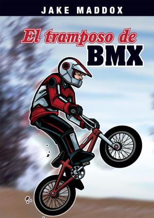 Book cover of Jake Maddox: El Tramposo de BMX