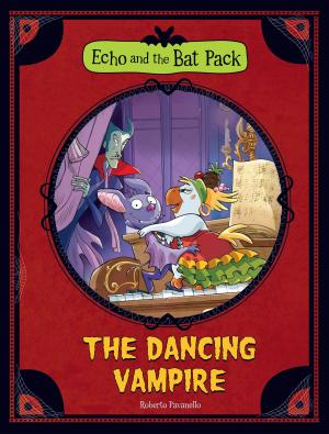 Cover of the book Echo and the Bat Pack: The Dancing Vampire by Jody Sullivan Rake