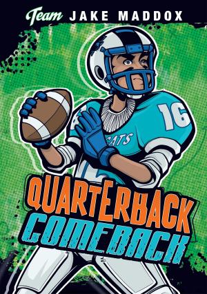 Cover of the book Jake Maddox: Quarterback Comeback by Paul Weissburg