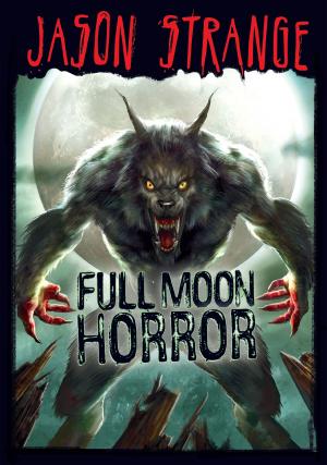Cover of the book Full Moon Horror by Jonathan Swift