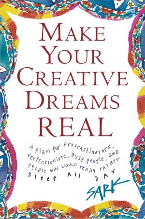 Cover of the book Make Your Creative Dreams Real by Olivier Giugni