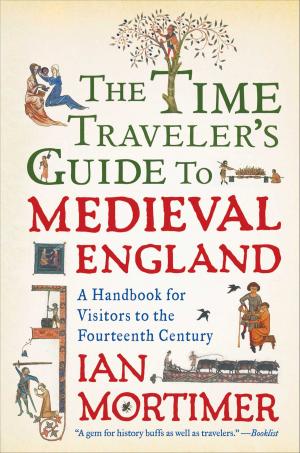 bigCover of the book The Time Traveler's Guide to Medieval England by 