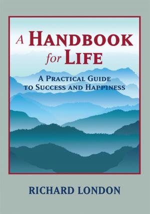 Cover of the book A Handbook for Life by Manuel Kichi Wong M.Ed