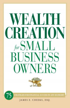 Cover of the book Wealth Creation for Small Business Owners by Richard D Bank