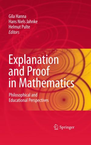 Cover of the book Explanation and Proof in Mathematics by Bram Kranenburg, Geert-Jan van Houtum