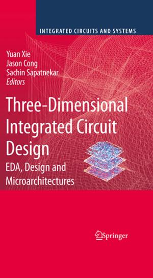 Cover of the book Three-Dimensional Integrated Circuit Design by Dusan Kecmanovic