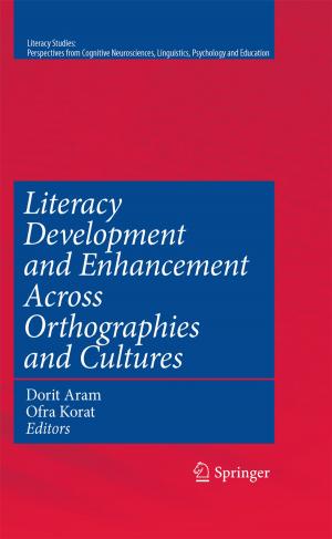 Cover of the book Literacy Development and Enhancement Across Orthographies and Cultures by Elena R. Dobrovinskaya, Leonid A. Lytvynov, Valerian Pishchik