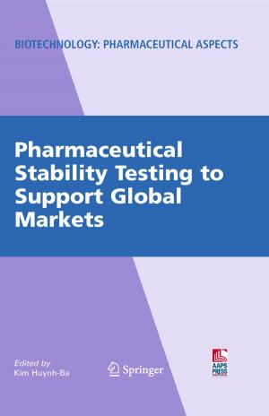 Cover of the book Pharmaceutical Stability Testing to Support Global Markets by Shlomo Sharan, Hana Shachar