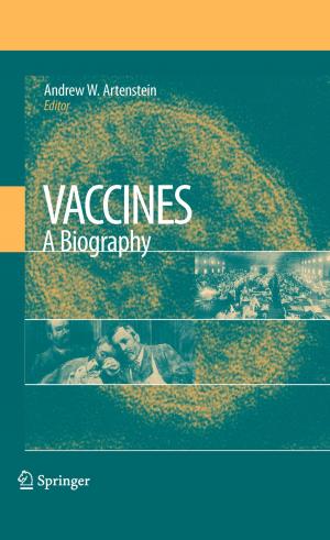 Cover of the book Vaccines: A Biography by Keith B. Oldham, Jan Myland, Jerome Spanier