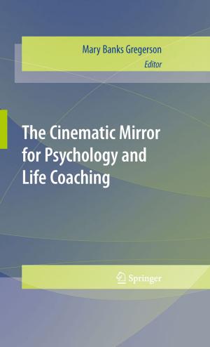 Cover of the book The Cinematic Mirror for Psychology and Life Coaching by David J. Browning