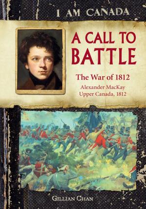 Cover of the book I Am Canada: A Call to Battle by Perry Nodelman