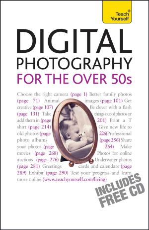 Cover of the book Digital Photography For The Over 50s: Teach Yourself by David Watson