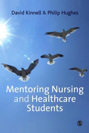 Cover of the book Mentoring Nursing and Healthcare Students by Robert A. Carp, Kenneth L. Manning, Lisa M. Holmes, Ronald C. Stidham