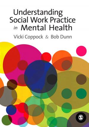 Cover of the book Understanding Social Work Practice in Mental Health by Robyn S. Hess, Sandy Magnuson, Linda M. Beeler