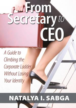 Cover of the book From Secretary to Ceo by Jayne P. Bowers