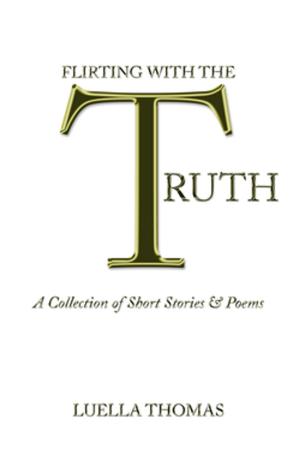 Cover of the book Flirting with the Truth by Angelina Muñiz-Huberman