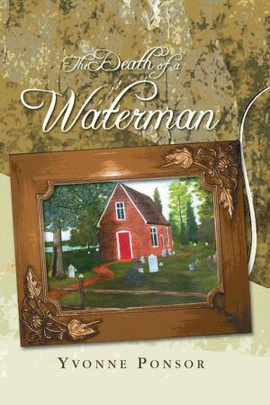Cover of the book The Death of a Waterman by Bruce Neil Bye