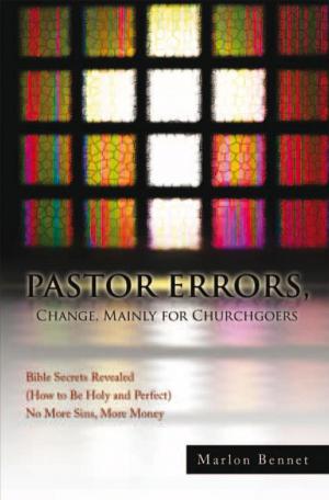 Cover of the book Pastor Errors, Change, Mainly for Churchgoers by Dada O. Oyekan