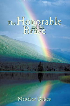 Cover of the book The Honorable and the Brave by Pamela J. Rodriguez