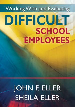 bigCover of the book Working With and Evaluating Difficult School Employees by 