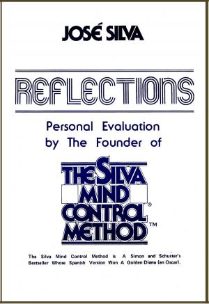 Book cover of Reflections, Personal Evaluation by the Founder of the Silva Method