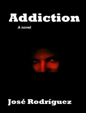 Cover of the book Addiction by R Rodriguez