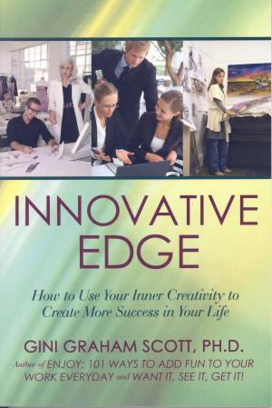 Cover of the book Top Secrets for Getting That Innovative Edge by Viktoriya Haklova