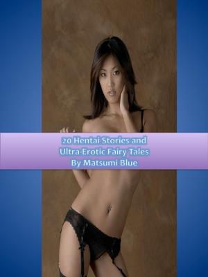 bigCover of the book Twenty Hentai Stories and Ultra-Erotic Fairy Tales by 