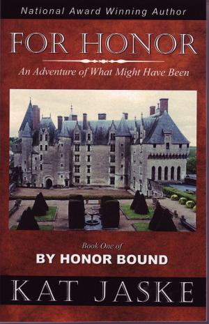 Cover of the book For Honor: An Adventure of What Might Have Been by Jennifer Brozek