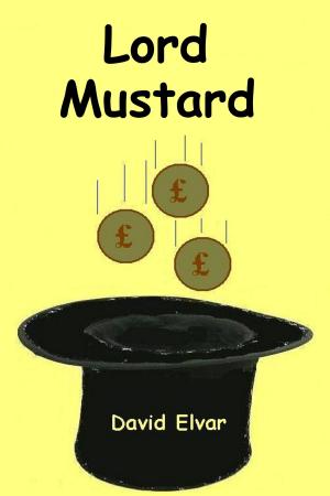 Cover of the book Lord Mustard by David Elvar