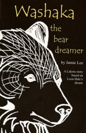 Cover of the book Washaka: The Bear Dreamer by Cinderella Grimm Free Man