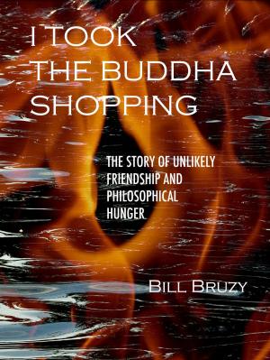 bigCover of the book I Took the Buddha Shopping by 