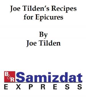 Cover of the book Joe Tilden's Recipes for Epicures (1907) by Ernest Spon
