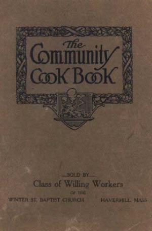 Cover of the book The Community Cook Book from the Winter St. Baptist Church, Haverhill, Mass., 1914 by Clay MacCauley