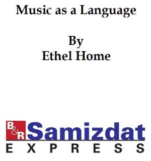 Book cover of Music as a Language: Lectures to Music Students