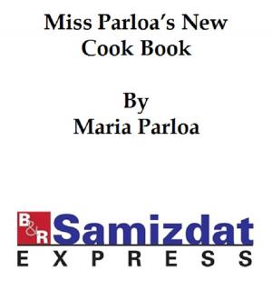Book cover of Miss Parloa's New Cook Book, a Guide to Marketing and Cooking (c. 1900)