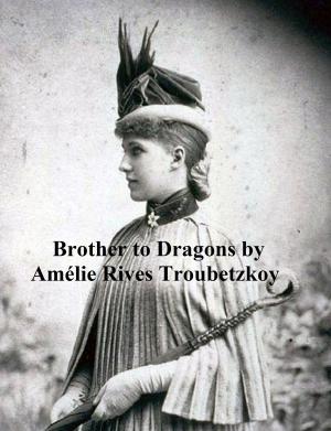 Cover of the book A Brother to Dragons and Other Old-Time Tales by Sigmund Freud