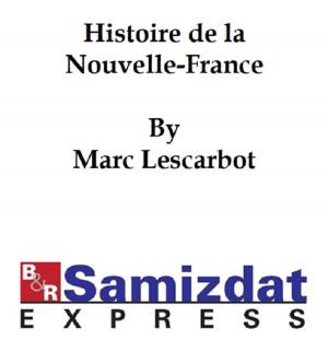 Book cover of Histoire de la Nouvelle-France (1617) (in the original French)