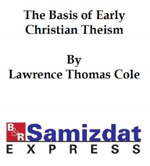 Cover of the book The Basis of Early Christian Theism by Kingston, W.H.G.