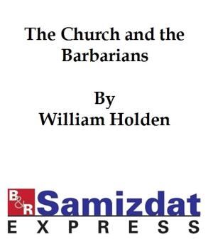 Cover of the book The Church and the Barbarians by George Santayana, Richard Falckenberg, St. George Stock