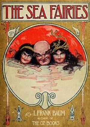 Cover of the book The Sea Fairies by Alfred Thayer Mahan